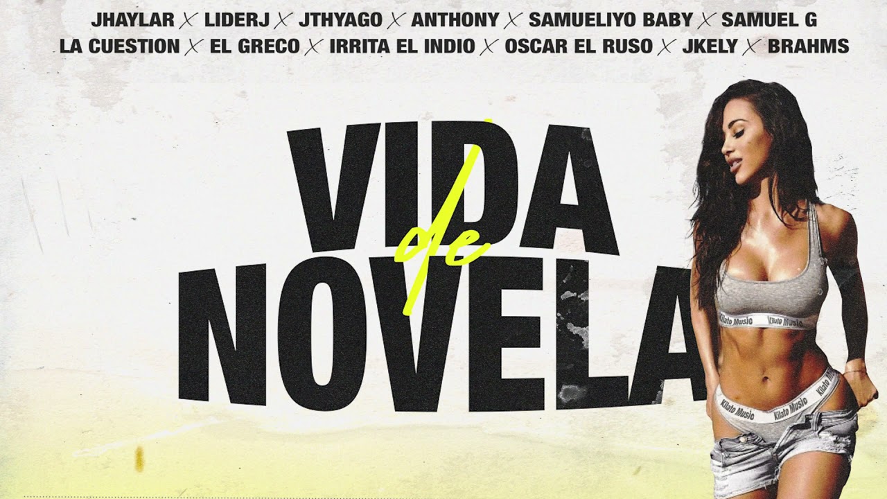 JhayLaR x  (y/ 11 Artistas) - Vida De Novela (Oficial Audio)