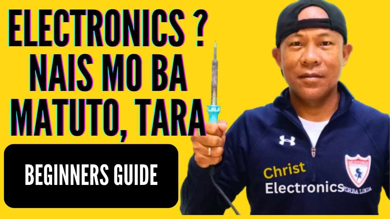 Electronics, Madaming Gusto Matuto | Beginners Guide