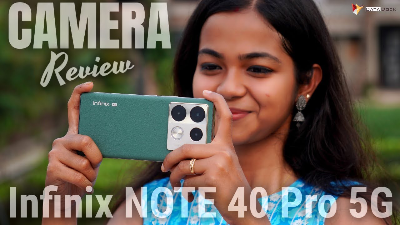 Infinix Note 40 Pro 5G Camera Review with Pros & Cons #datadock