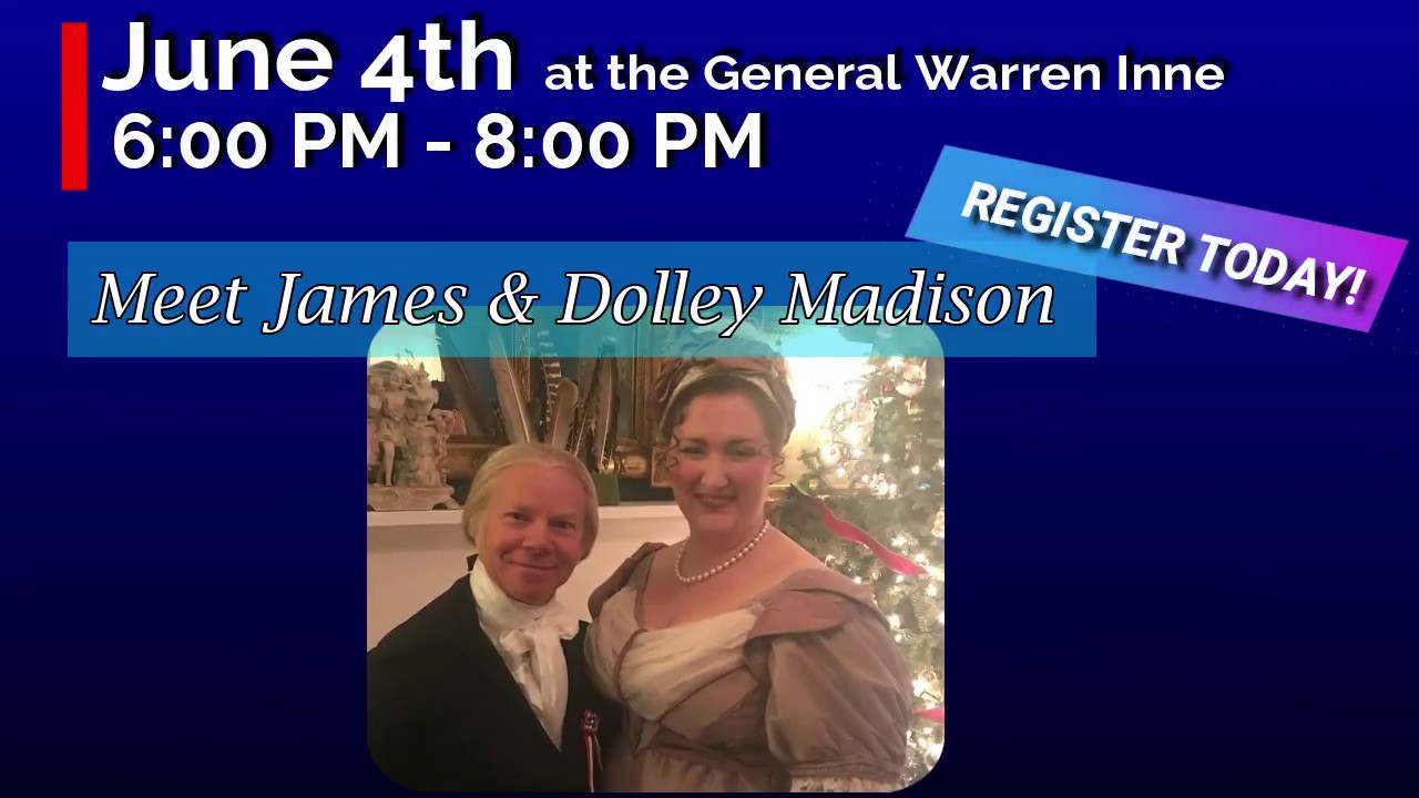 Meet James & Dolley Madison at the next Revolutionary Lecture Series