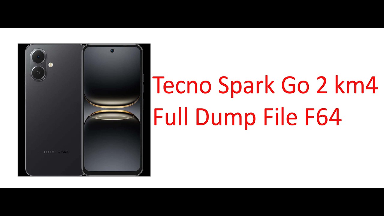 Tecno Spark Go 2 km4 Dump File F64 |  Tecno Spark Go 2 KM4 Dump File F64 | Tecno KM4 Dump File F64