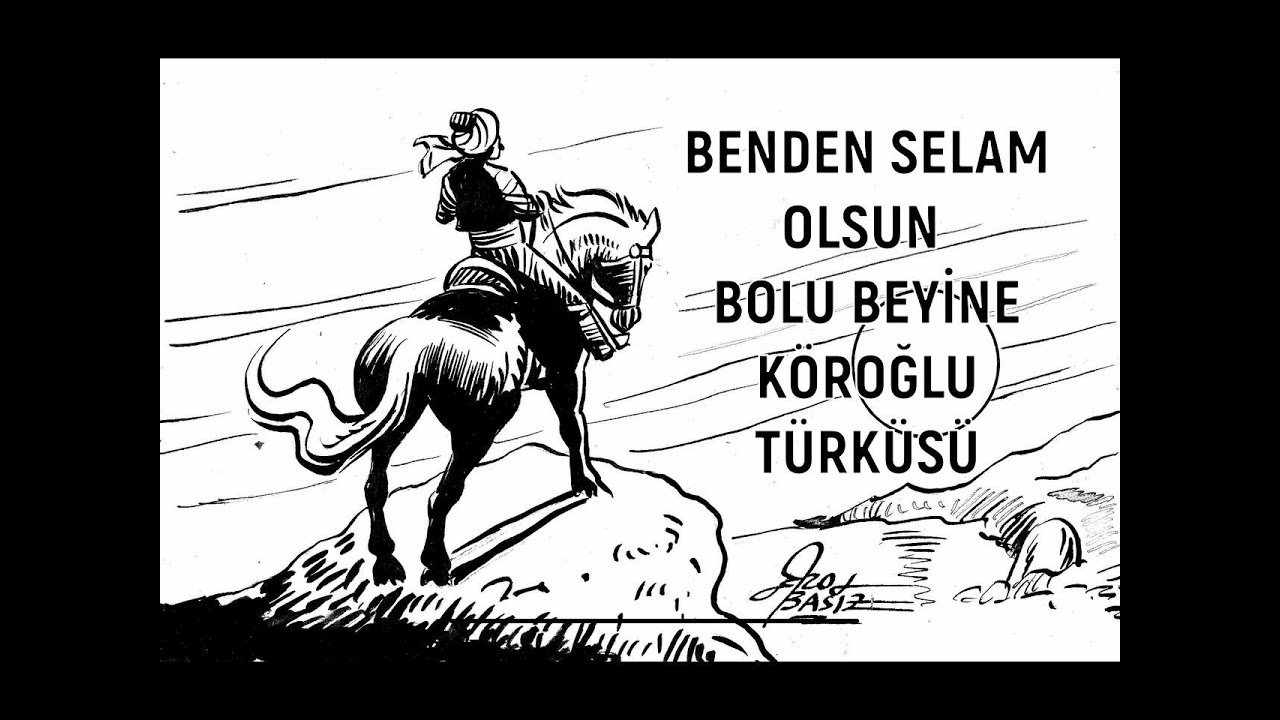 Benden Selam Olsun Bolu Beyine - Köroğlu Türküsü (Tüfek icat odu Mertlik Bozuldu! ) Hüseyin Yaltırık