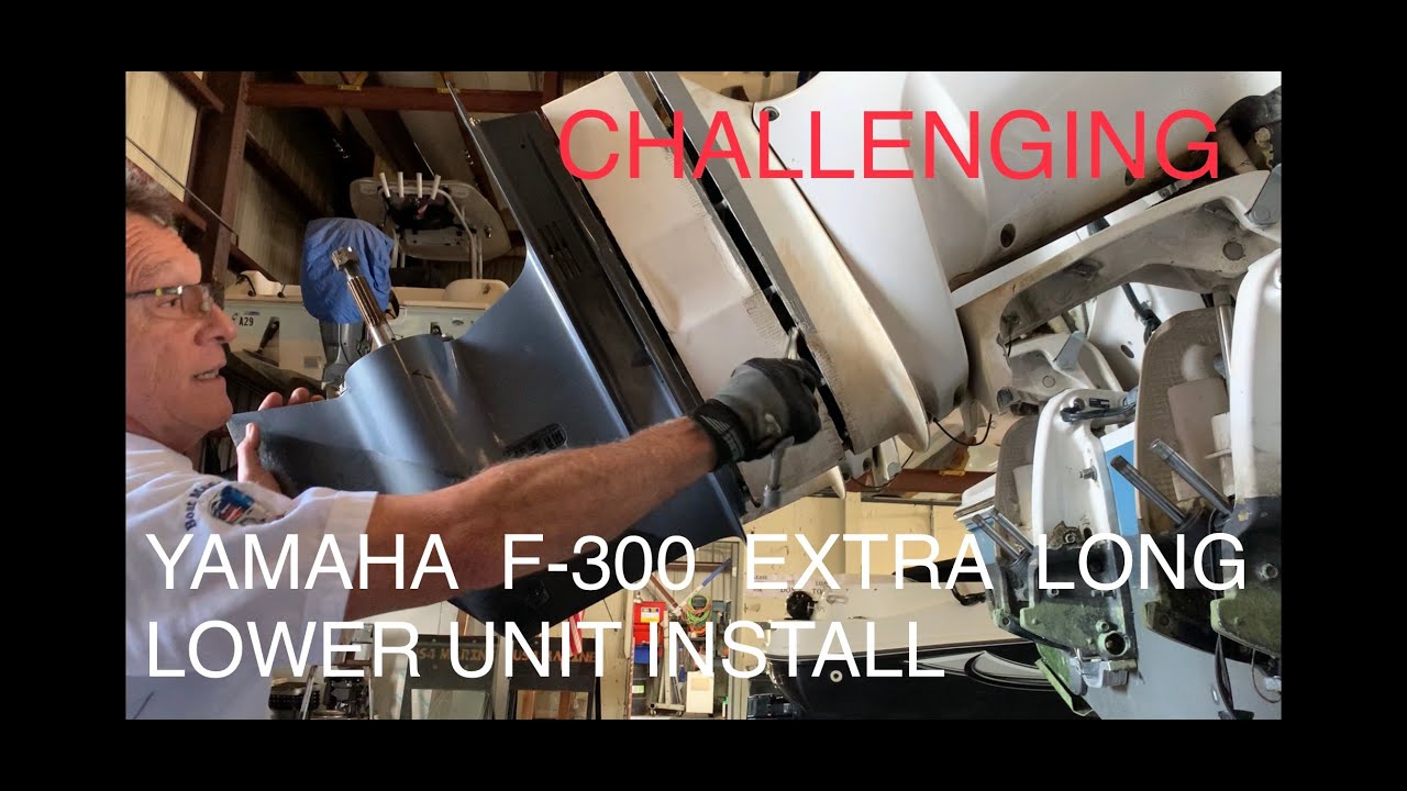 HOW TO INSTALL YAMAHA F-300 EXTRA LONG 30’’ LOWER UNIT