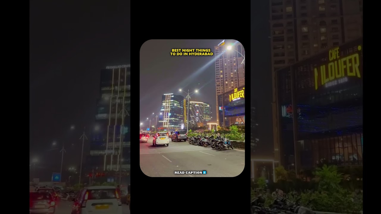 🌃 Best Night Things To Do In Hyderabad 😻✨ |todoinhyd || #travel #explore #trending #hydrabad
