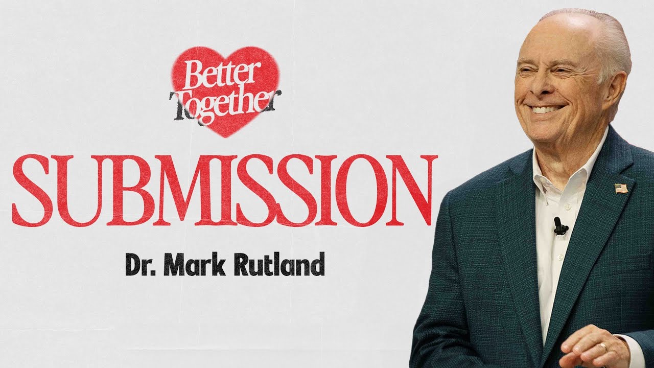 Submission | Better Together | Dr. Mark Rutland