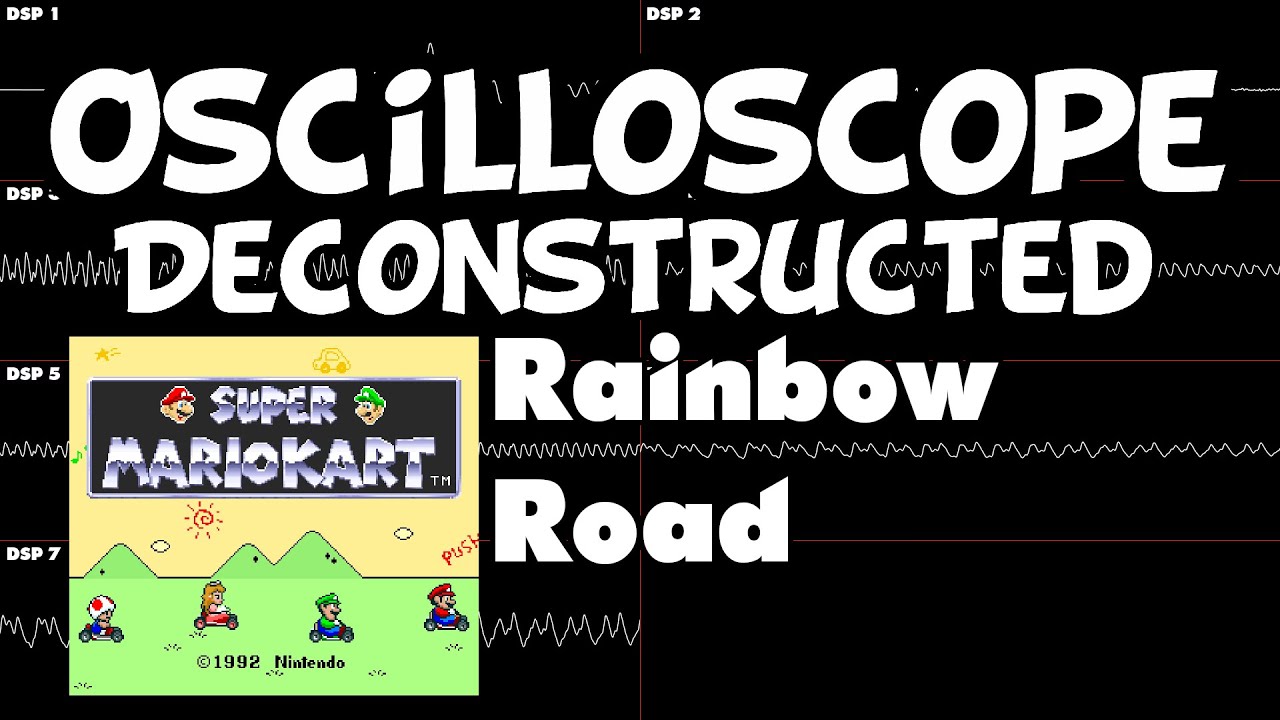 Rainbow Road - Super Mario Kart - Oscilloscope Deconstruction