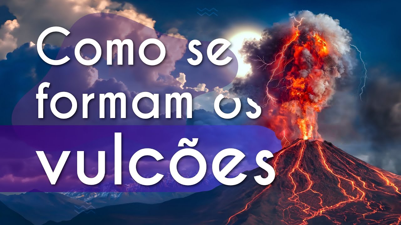 Como se formam os vulcões - Brasil Escola