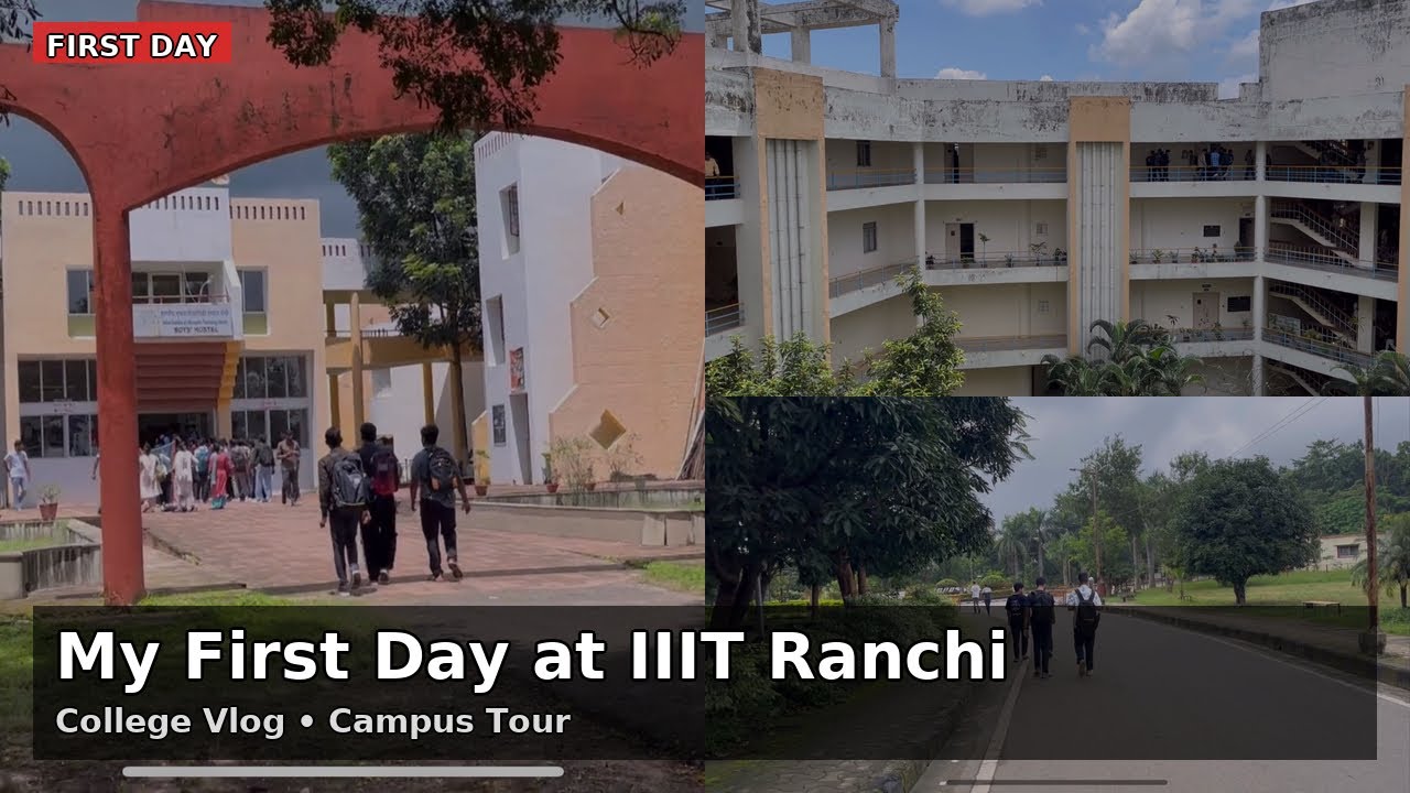 My First Day at IIIT Ranchi 🎓 | College Vlog + Campus Tour