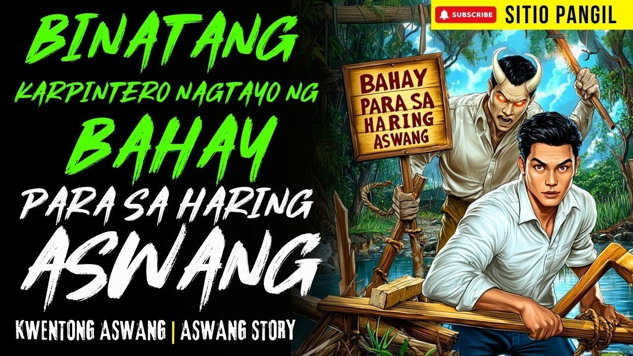 BAHAY SA BARYO NG ASWANG NA ITINAYO NG DAYONG KARPINTERO | Kwentong Aswang | True Story