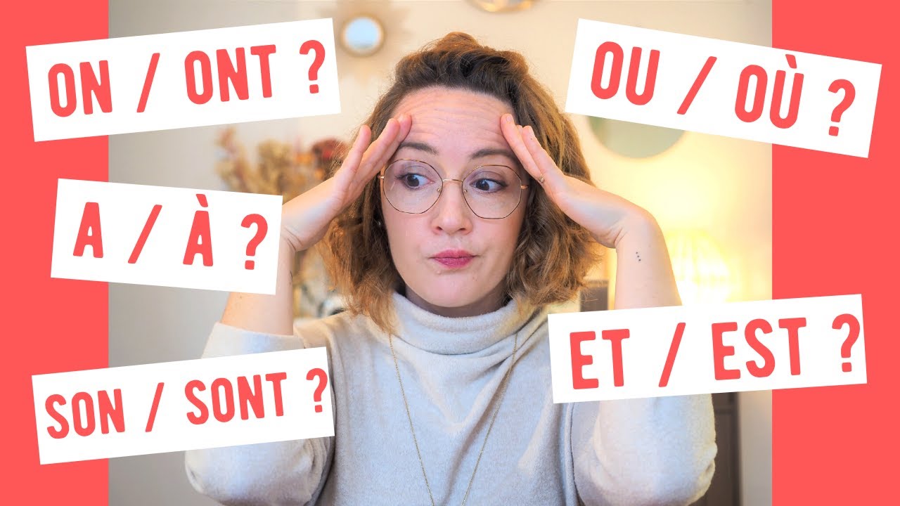 Homophones en pagaille ! (à/a ; ou/où ; on/ont; et/est ; son/sont)