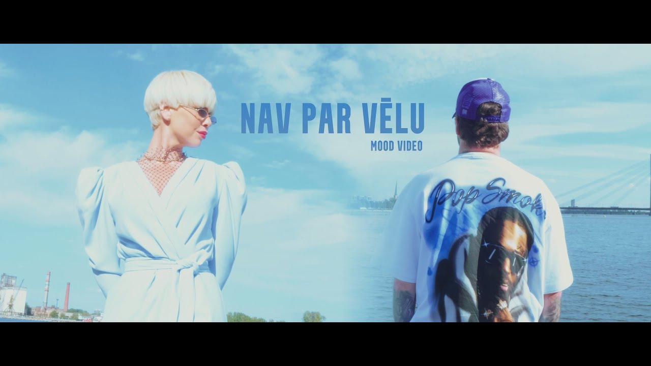GRAFOMĀNS UN SAMANTA TĪNA - NAV PAR VĒLU (MOOD VIDEO)