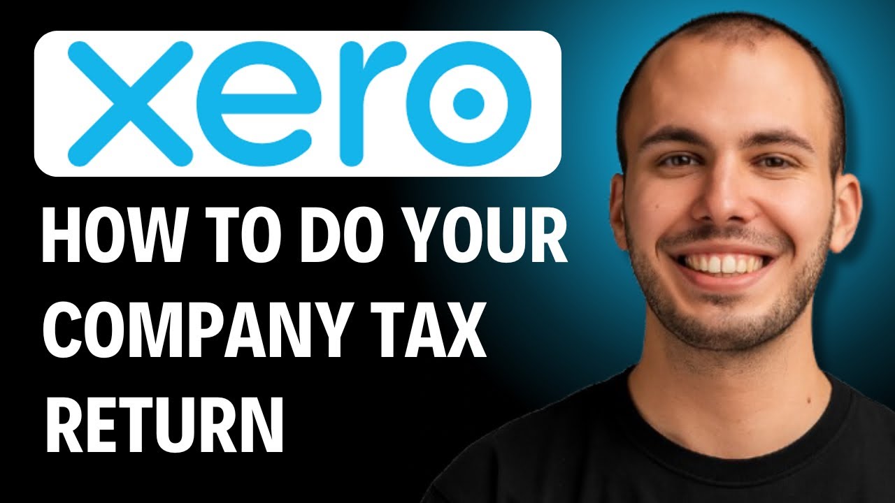 How to Do Your Company Tax Return on Xero [2026 GUIDE]