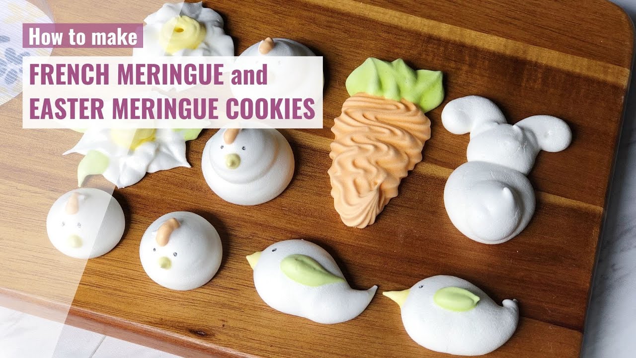 FRENCH MERINGUE and EASTER MERINGUE COOKIES