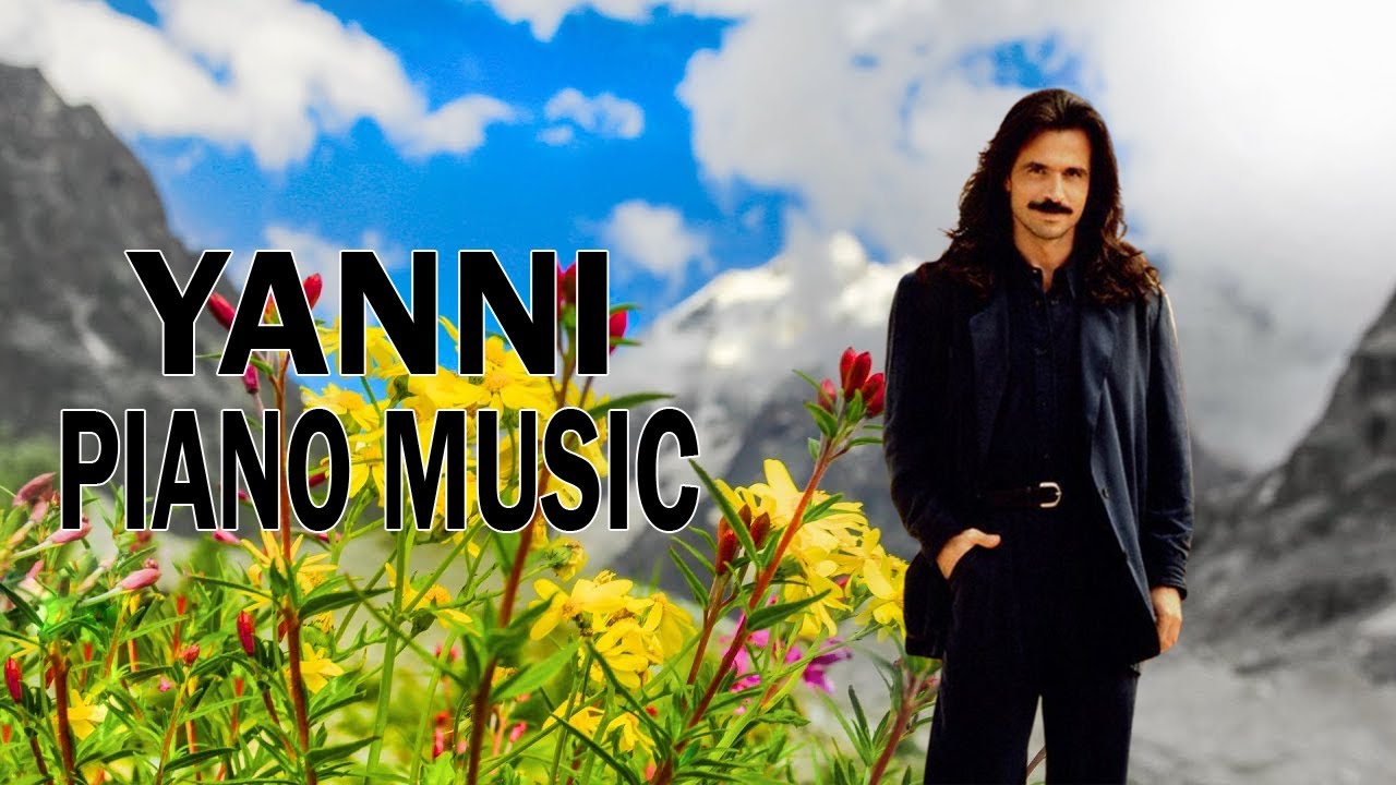 YANNI Greatest Hits Full Album 2022 - Yanni Piano Playlist