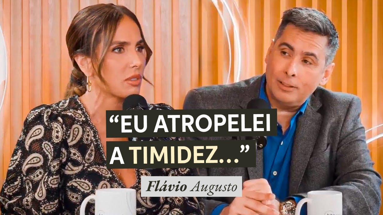 EP 08 | SEASON 1 - Flávio Augusto & A Arte de Se Relacionar