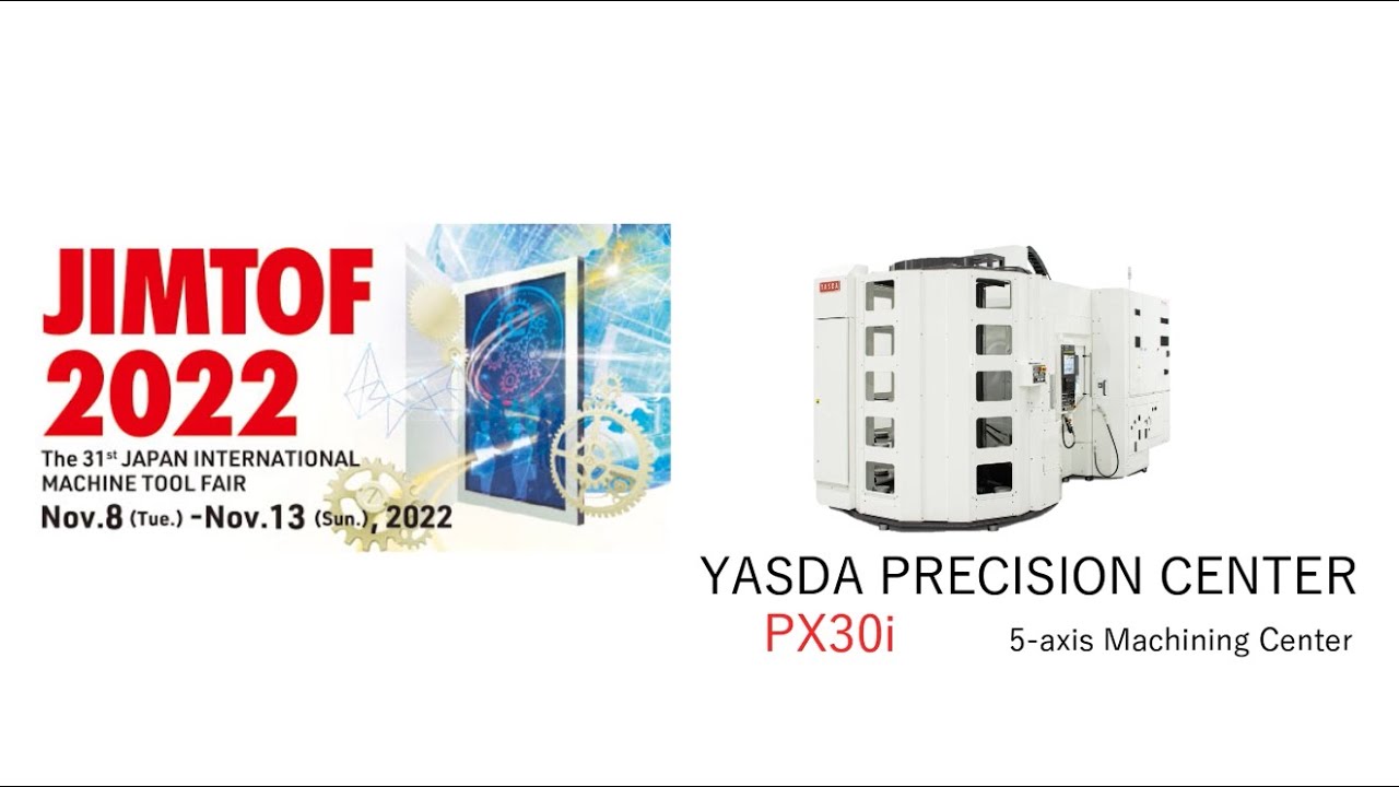 【YASDA PX30i】 JIMTOF 2022 Promotion Video