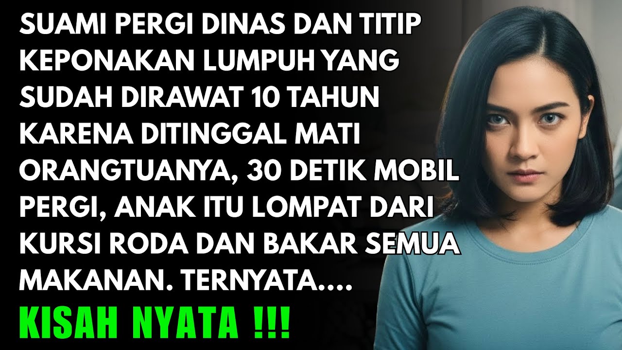 ANAK LUMPUH MENDIANG IPAR TIBA TIBA LOMPAT SAAT AYAH ANGKATNYA PERGI DINAS, DAN ITU MENYELAMATKANKU