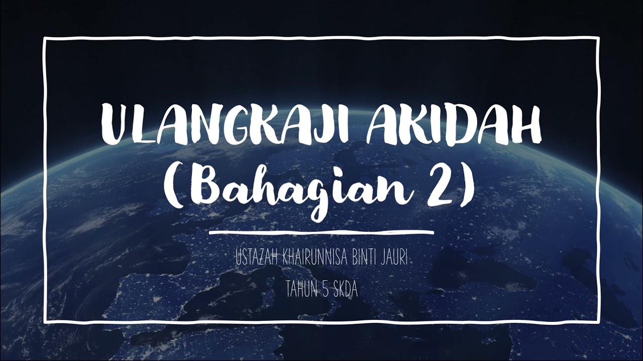 UPKK/MPKAFA - Ulangkaji Subjek Akidah (bahagian 2)