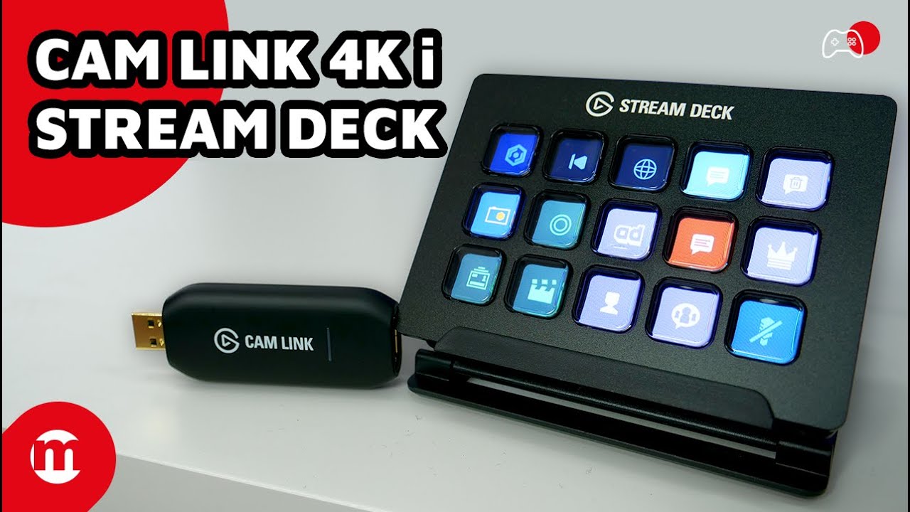 Poradnik streamera | Elgato Cam Link 4K i Stream Deck