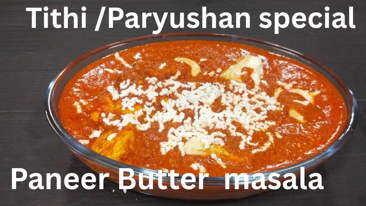 Paryushan Paneer Recipes |No Onion No Garlic Paneer Masala,Tithi Special Recipes, Jain Paneer Sabji