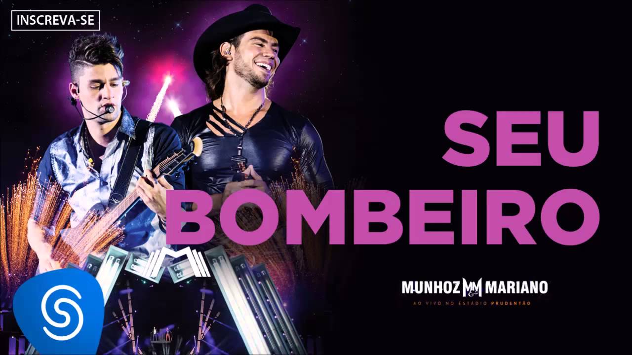 Munhoz & Mariano - Seu Bombeiro (Ao Vivo no Est&aacute;dio Prudent&atilde;o) [&Aacute;udio Oficial]
