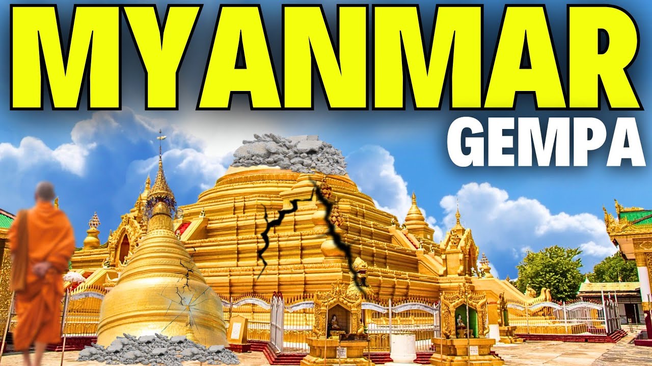 Kenapa Gempa Bumi Dahsyat Berlaku Di Myanmar?