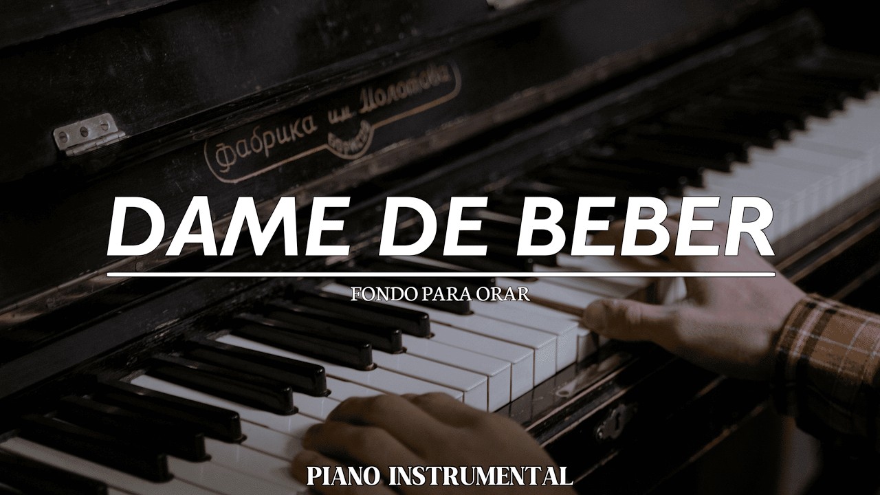 ORA SIN PALABRAS // DAME DE BEBER // DESCANSA EN SU PRESENCIA