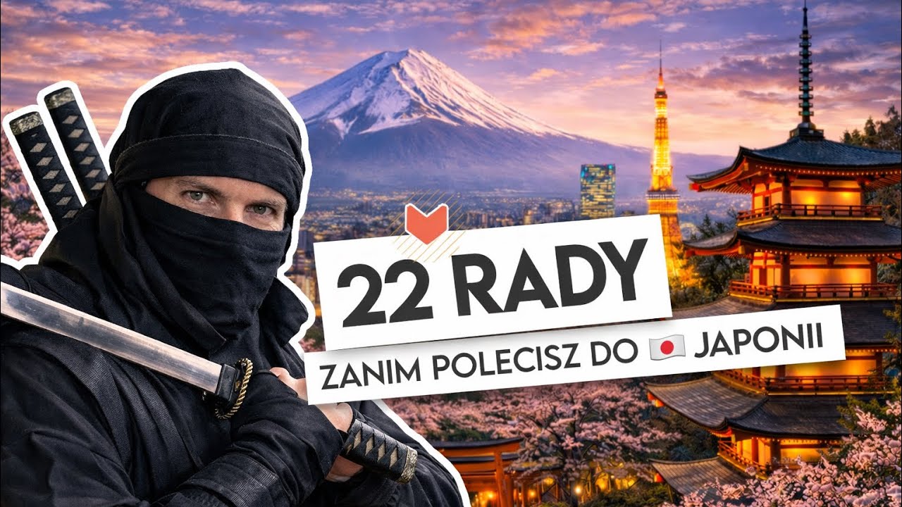 Pierwsza podróż do 🇯🇵 Japonii? Te 22 rady ci się przydadzą!