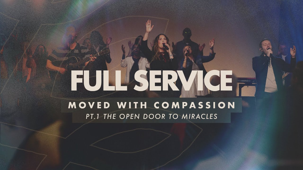 Full Service | Moved With Compassion Pt. 1 