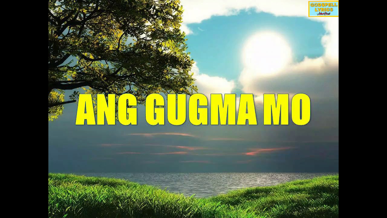 Ang Gugma Mo lyrics | Bisaya Christian Song