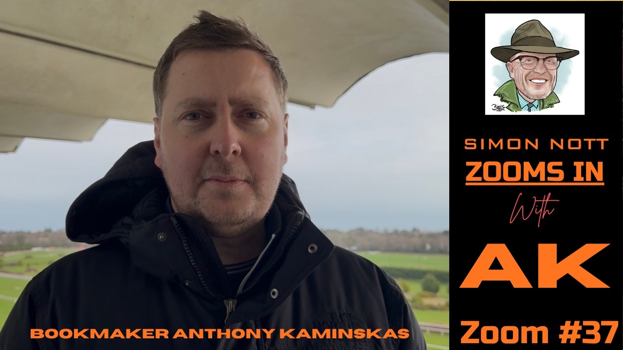 Simon Nott Zooms In #37 Bookmaker Anthony Kaminskas