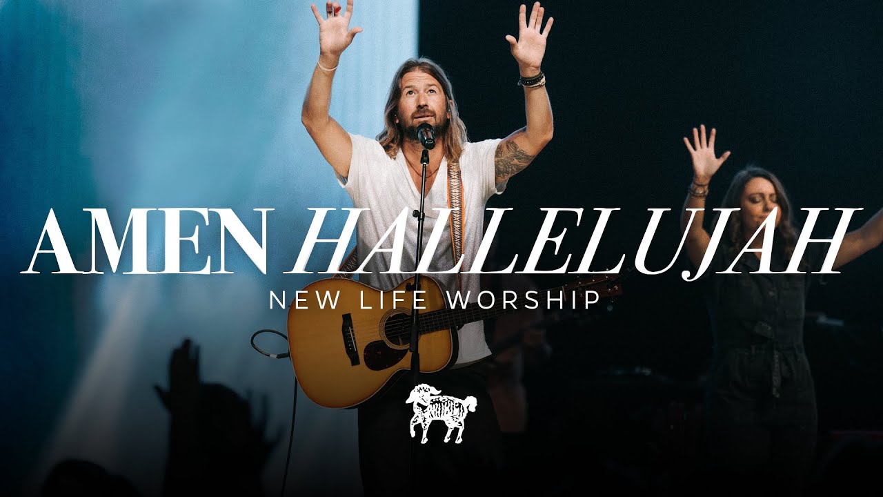 Amen Hallelujah - New Life Worship & Jon Egan (Live)