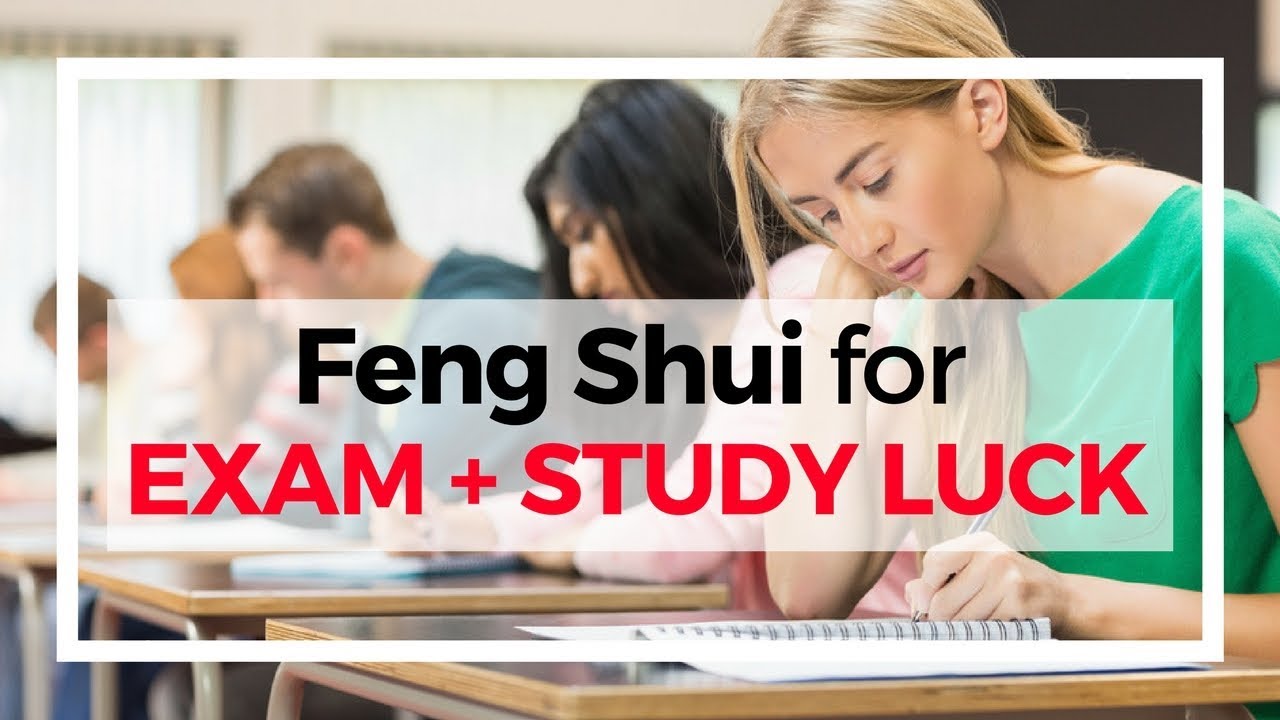 Feng Shui for exam and study luck