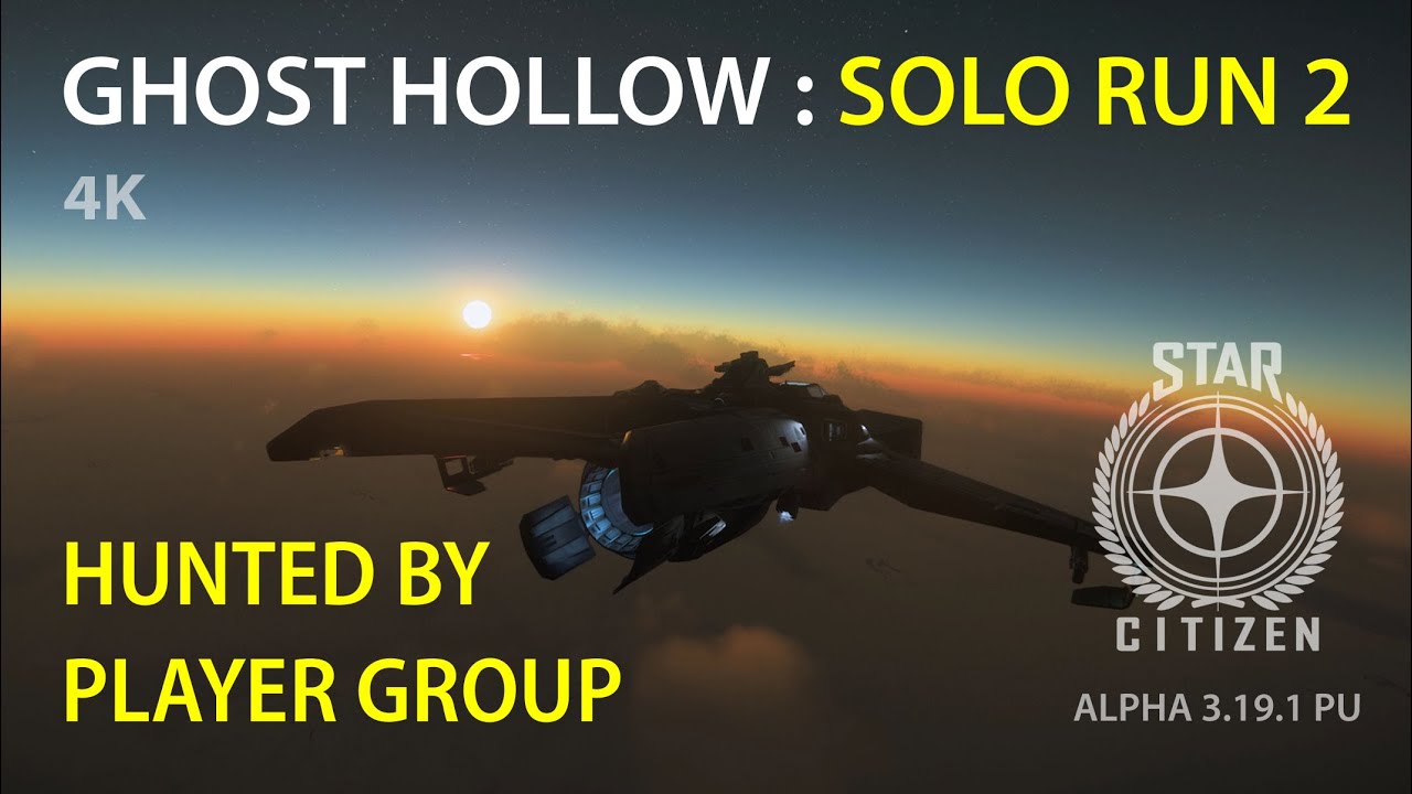Hunted at Ghost Hollow By Player Group : Star Citizen 3.19.1 (4K)
