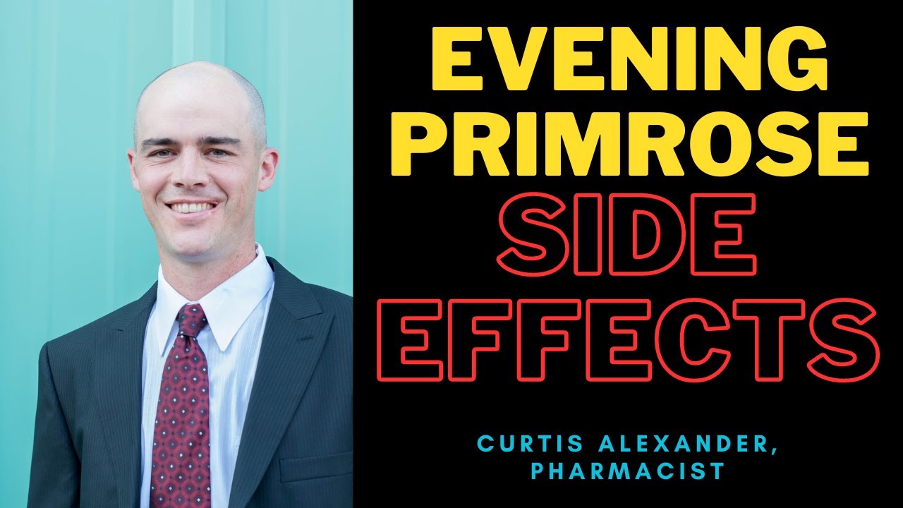 Evening Primrose Oil Side Effects | Evening Primrose Warnings