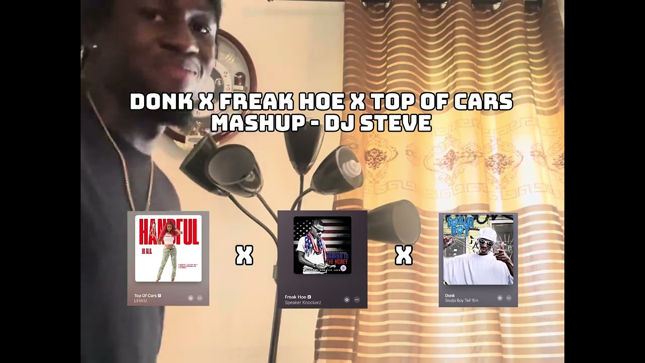 DJ STEVE - Donk x Top Of Cars x Freak Hoe Mashup