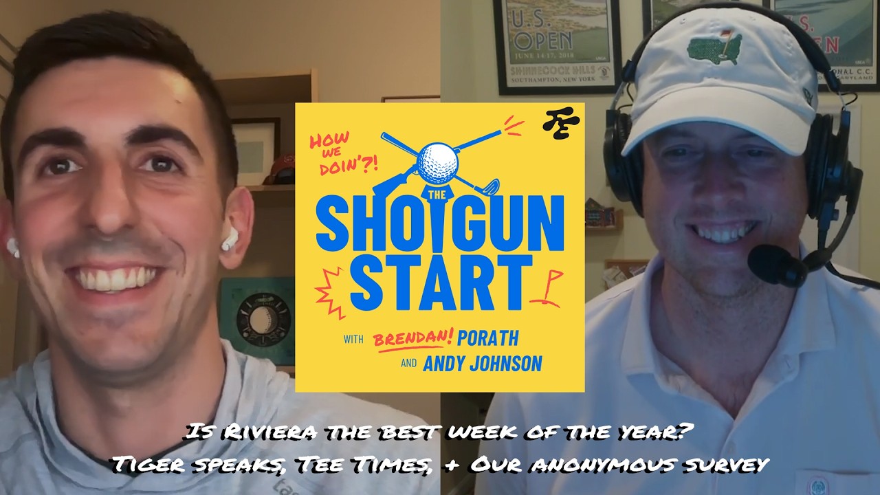 Should Riviera move to Summer, Tiger talks, and an Anonymous Pro Golf Survey | The Shotgun Start