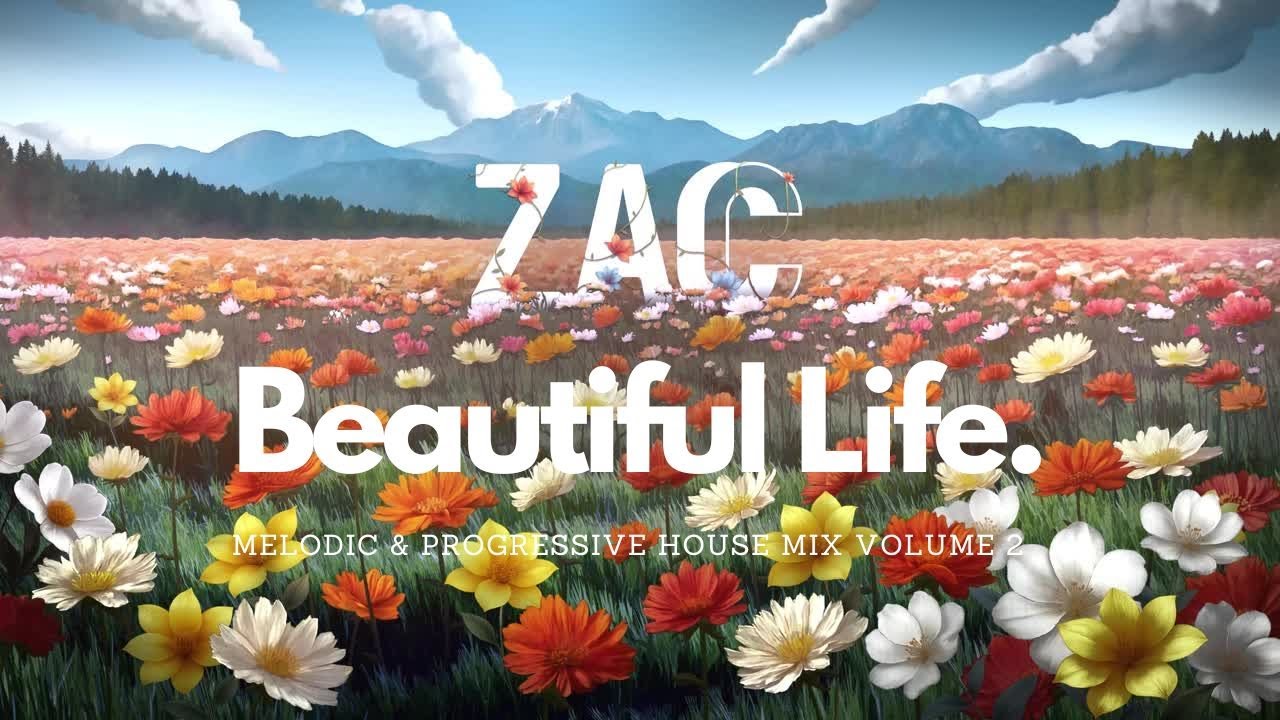 Beautiful Life Volume 2 - Melodic House & Progressive House Mix