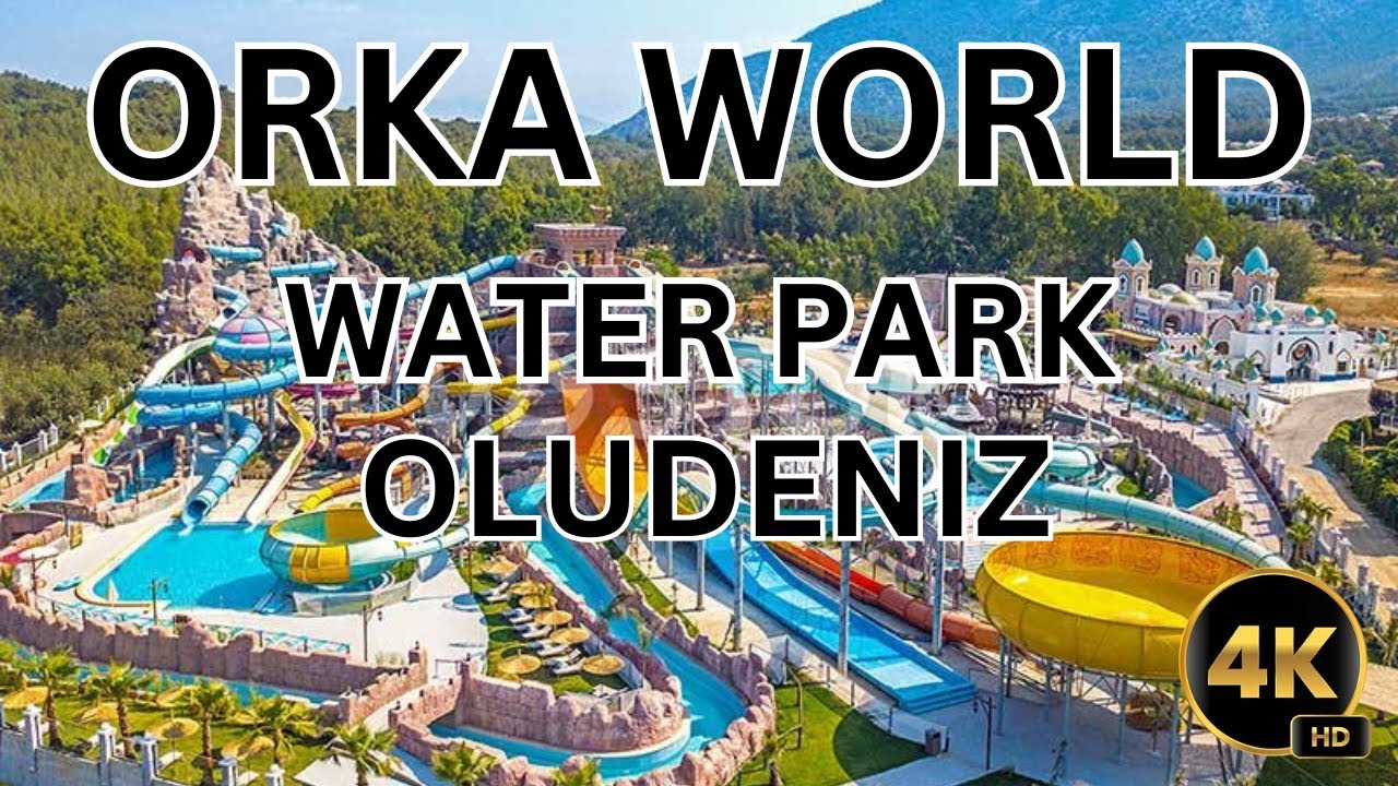 Experience The Thrills Of Orka World Waterpark In Oludeniz Turkey 2023! #yt #turkey