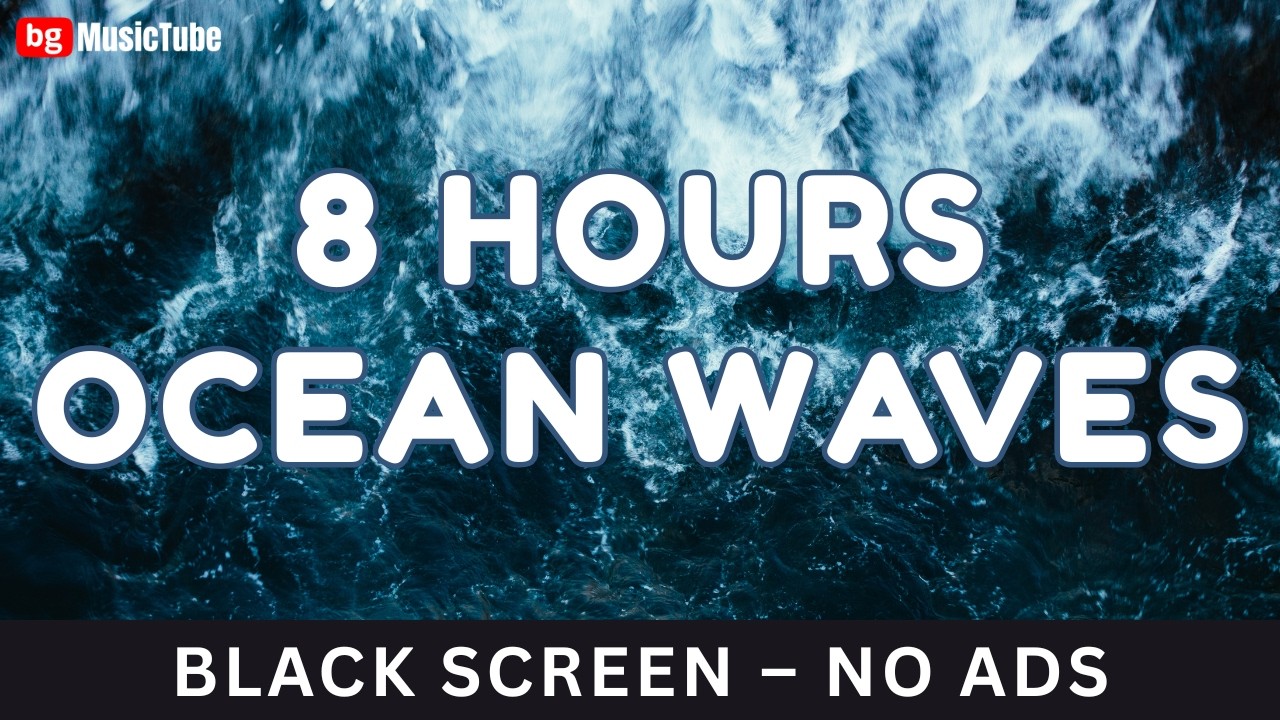 8 Hours Ocean Waves 🌊 Black Screen Ambient Sleep Music