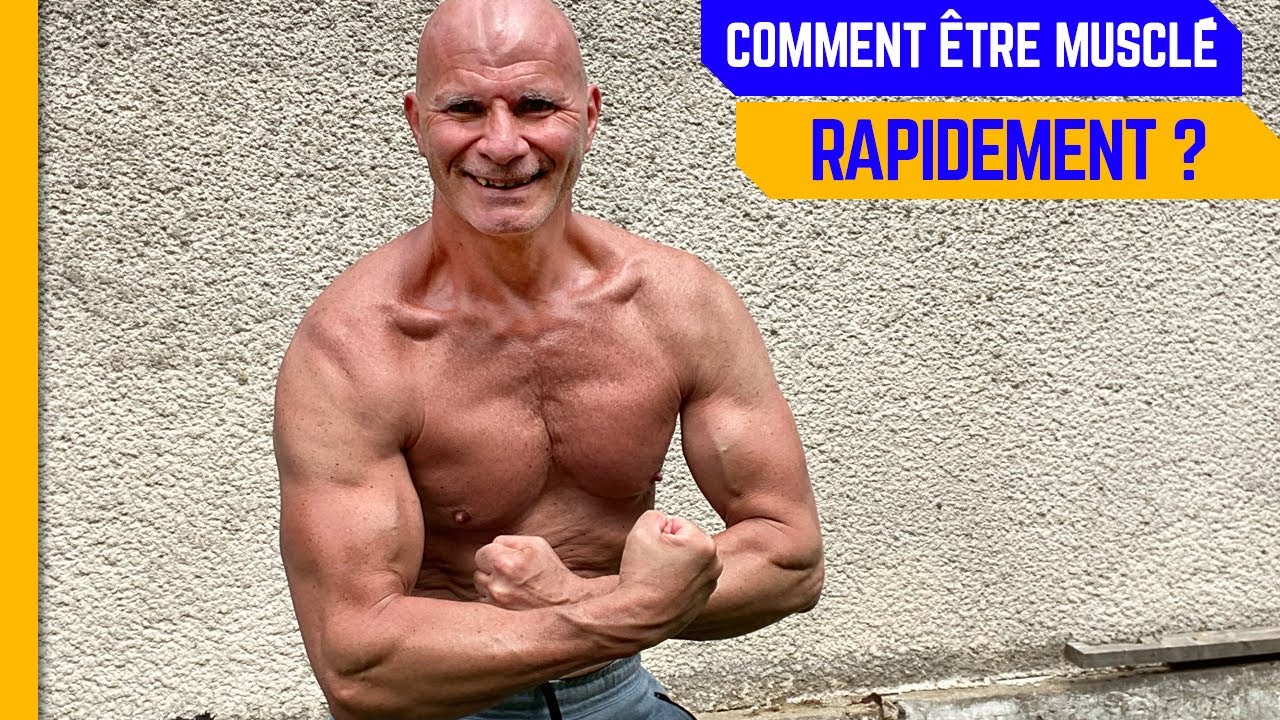 Comment devenir musclé très rapidement ?