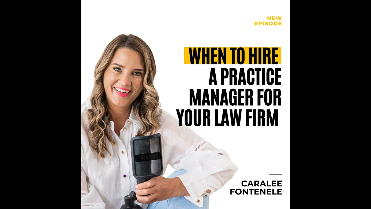 When to Hire a Practice Manager for Your Law Firm (EP 180)
