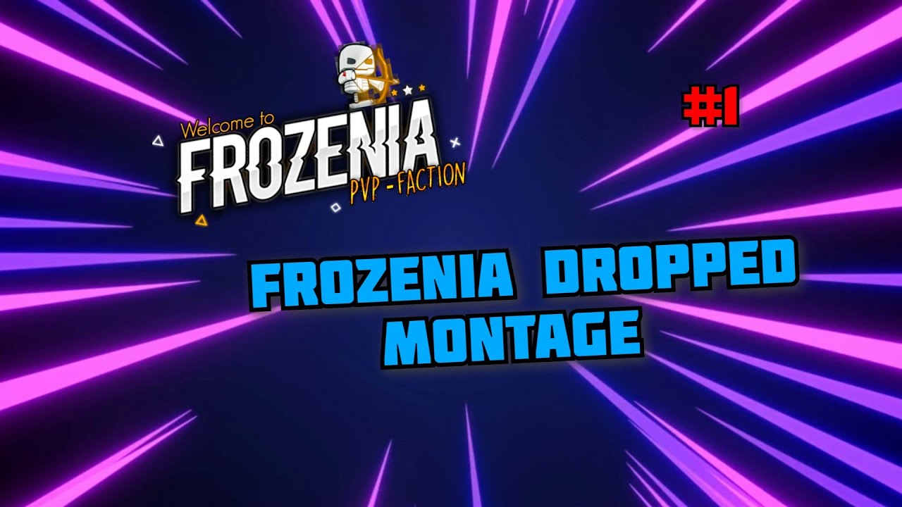 Frozenia Dropped Montage #1