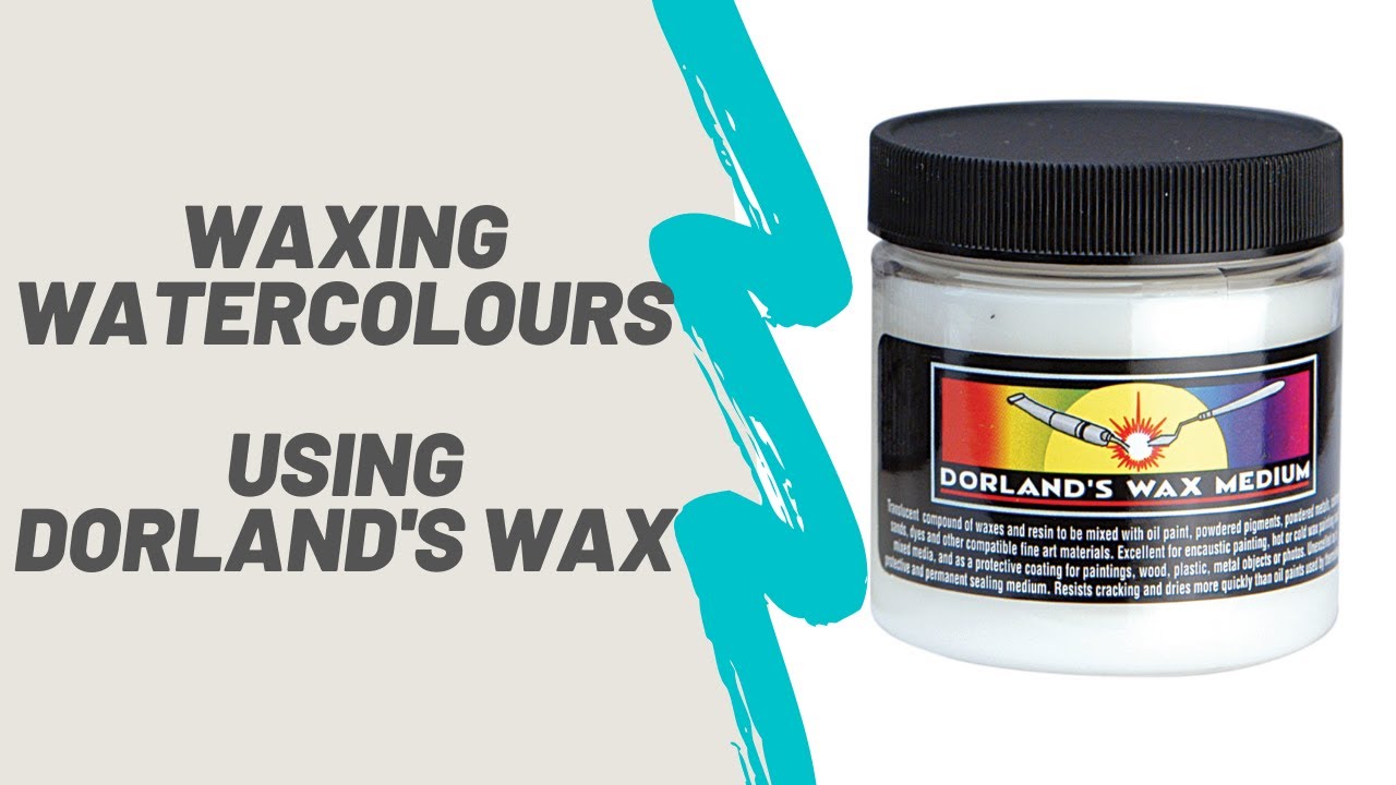 Waxed Watercolours - Using Dorland’s Wax on watercolours