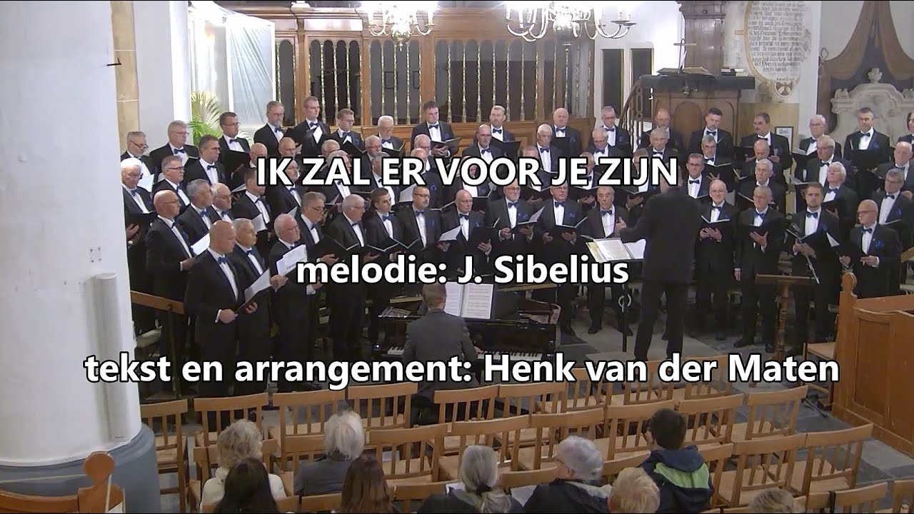 Ik zal er voor je zijn - Mannenkoor 't Harde o.l.v. Henk van der Maten