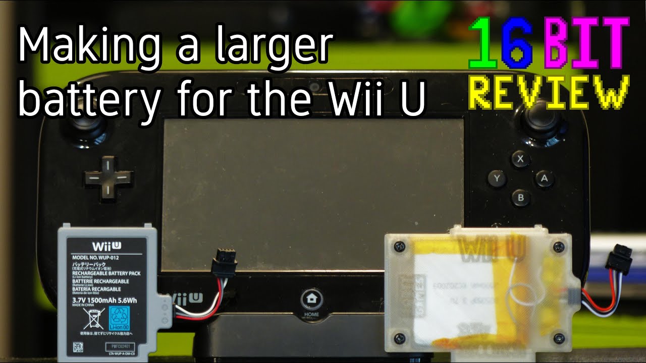 Making a Larger Battery for the Wii U - 16 Bit Review