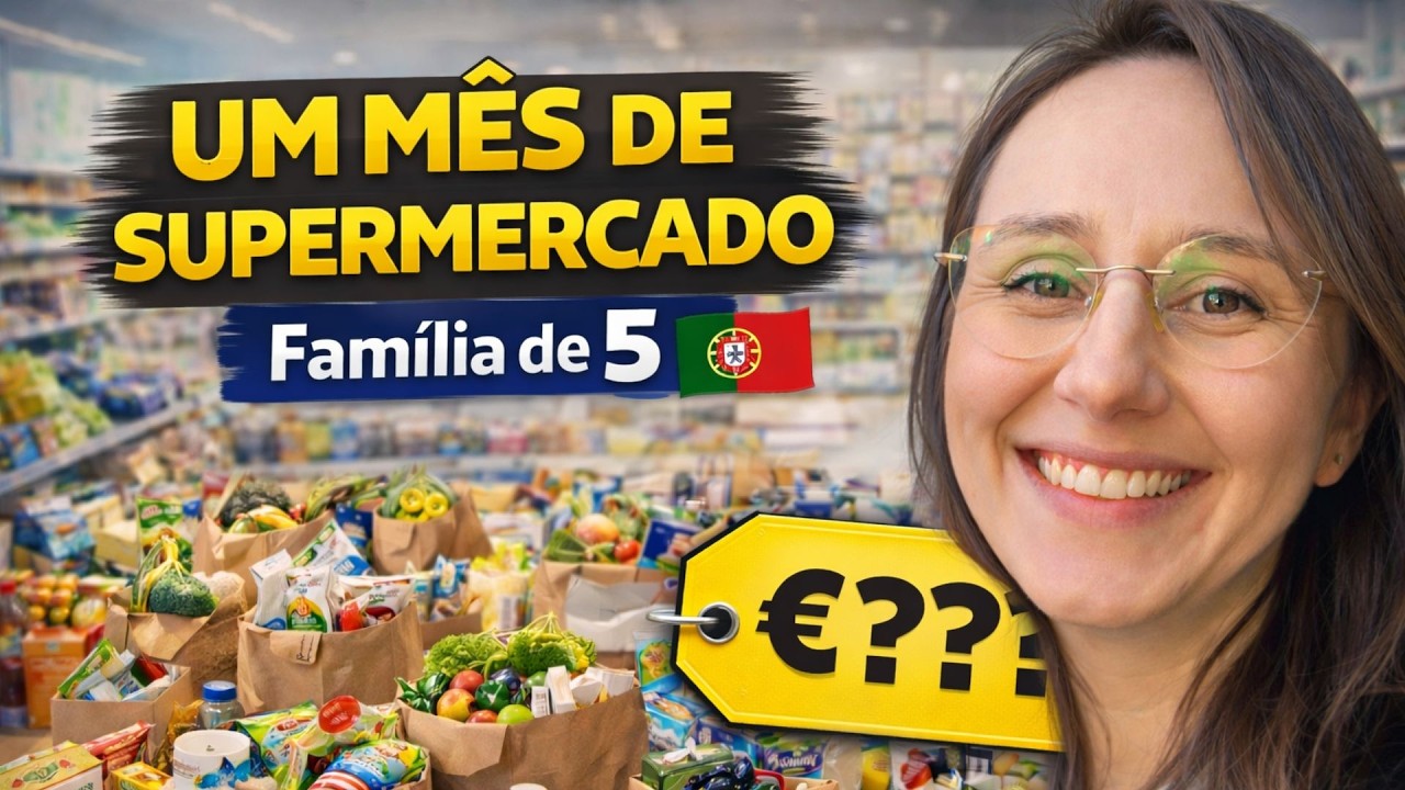 Gravamos TODAS as compras de supermercado DE UM MÊS em Portugal - FAMÍLIA DE 5