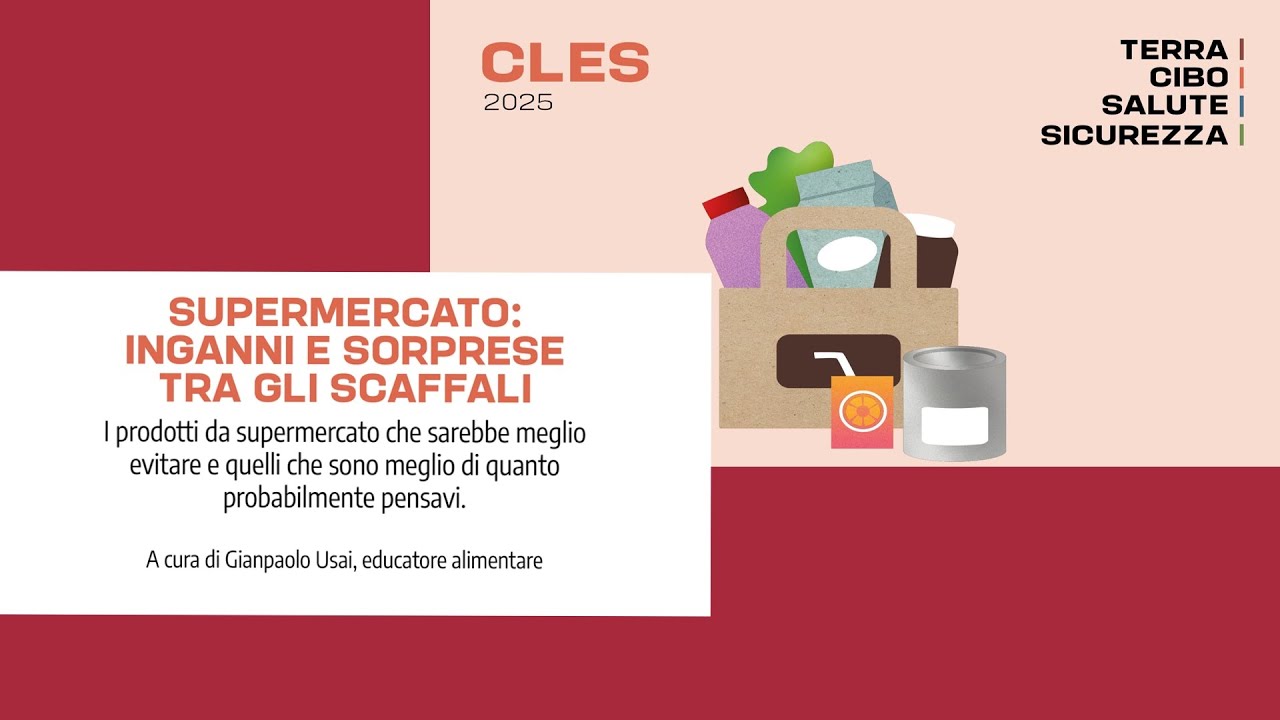 TERRA, CIBO, SALUTE, SICUREZZA - Supermercato: inganni e sorprese tra gli scaffali