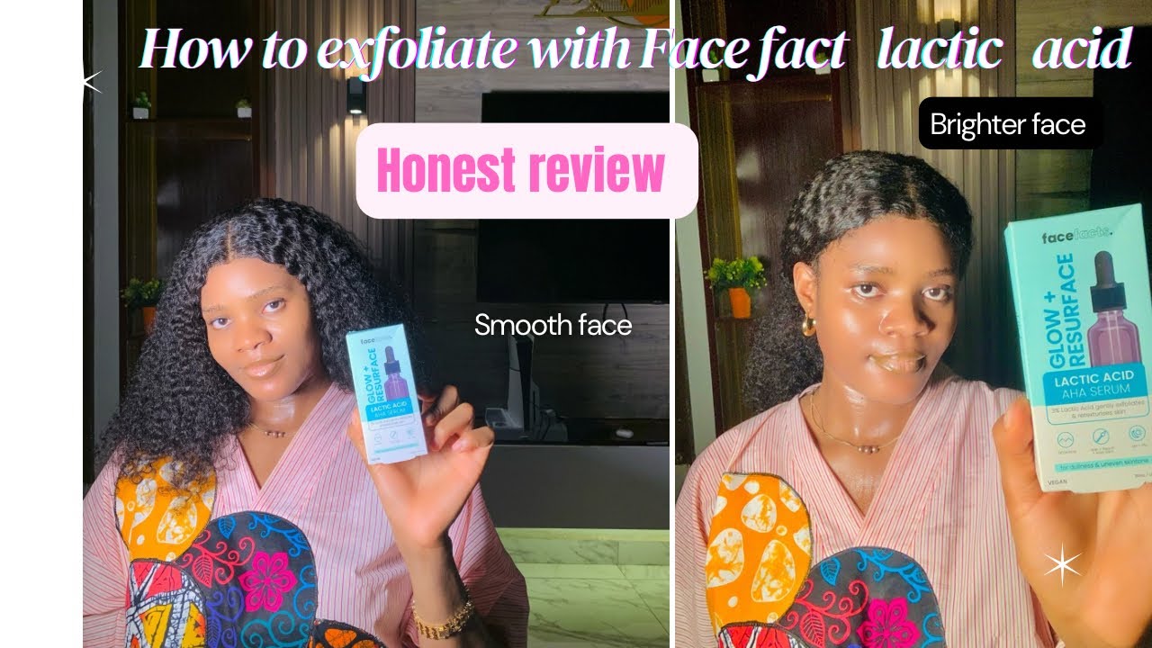 How to properly exfoliate your face for smooth and brighter face / Facefact 3% lactic acid