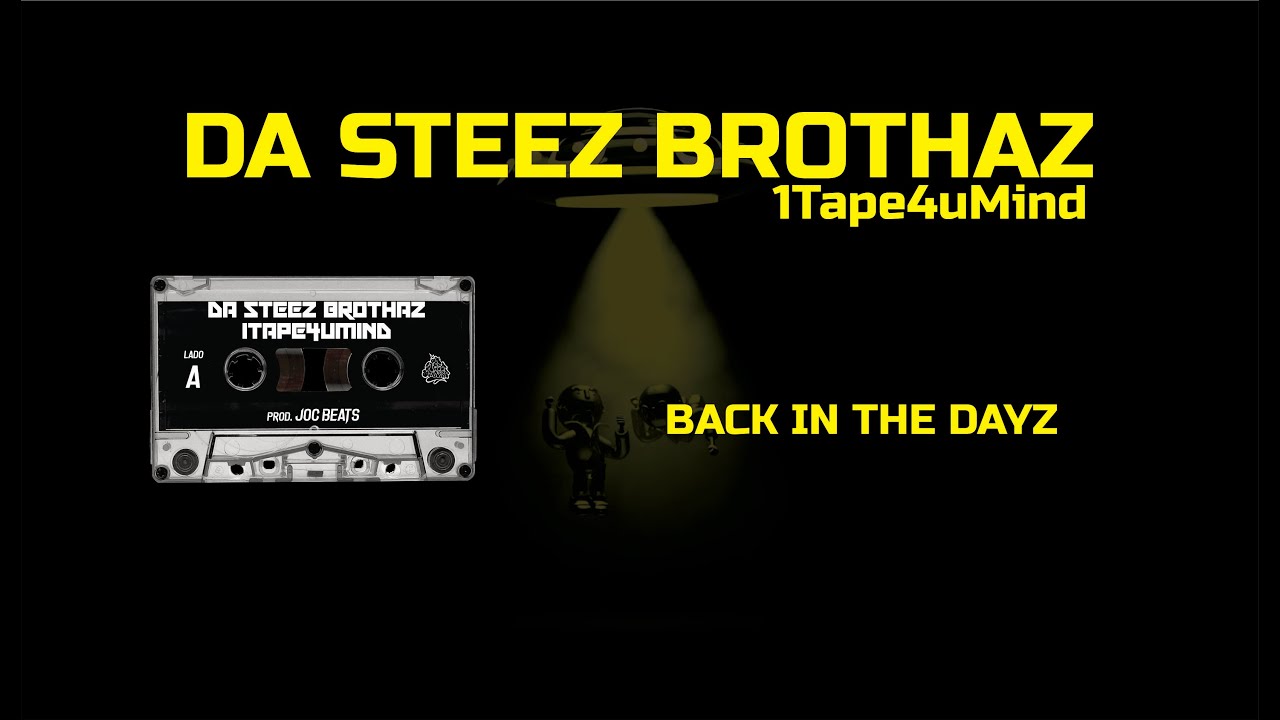 BACK IN THE DAYZ #1Tape4uMind (letra)